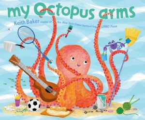 my octopus arms by keith baker